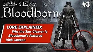 Thumbnail: Bite-Sized Bloodborne #3: Weapons of (Medical) War