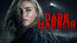Thumbnail: DARK HARBOR | Full Horror Thriller Movie | Jessica Sipos, Sterling Hurst, Joel McHale, Meagen Fay