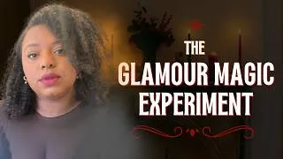 Thumbnail: Glamour Magic 101 | 30 Days of Glamour Magic Experiment