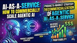 Thumbnail: Product and Market Strategy: The Commercialization of Agentic AI-as-a-Service