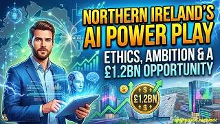 Thumbnail: Northern Ireland’s AI Power Play: Ethics, Ambition and a £1.2bn Opportunity