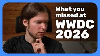 Thumbnail: WWDC 2026 Highlights for Developers: Things You Heard & Things You Missed