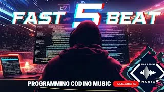 Thumbnail: The Coding Music | Fast Beat Programming Coding Music Vol. 5 Collection