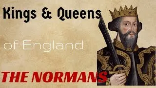 Thumbnail: Kings and Queens of England Documentary: Episode 1 - The Normans