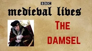 Thumbnail: BBC Terry Jones' Medieval Lives Documentary: Episode 3 - The Damsel