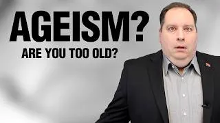 Thumbnail: Ageism: ARE YOU TOO OLD to Get Hired? | Former Hiring Manager Explains