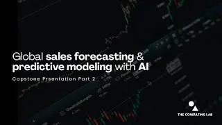 Thumbnail: AI in Action: Global Sales Forecasting & Predictive Modeling Capstone Showcase-Part 2