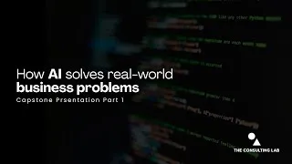 Thumbnail: How AI Solves Real-World Business Problems: Capstone Showcase-Part 1