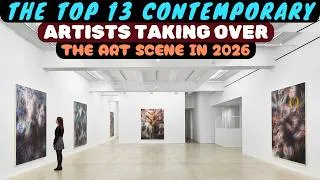 Thumbnail: HERE ARE THE TOP 13 CONTEMPORARY ARTISTS TAKING OVER THE ART SCENE SO FAR 2026