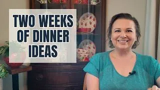 Thumbnail: Two Weeks of Simple and Affordable Dinner Ideas | Meals & Moments 15