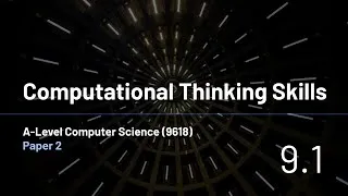 Thumbnail: AS-Level Computer Science (9618) - 9.1 - Computational Thinking Skills