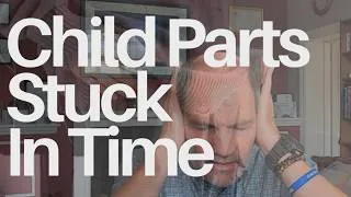 Thumbnail: Why might child parts get stuck in the past? A question for OSDD and DID