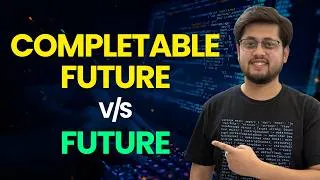 Thumbnail: CompletableFuture vs Future in Java | 4 Problems CompletableFuture Solves