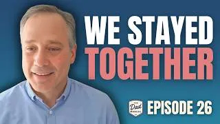 Thumbnail: Ep 26: One Dad's Honest Take on Anger, Divorce, and Showing Up