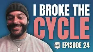 Thumbnail: Ep 24: The Dad Who Chose to Break a Family Legacy of Alcoholism Forever