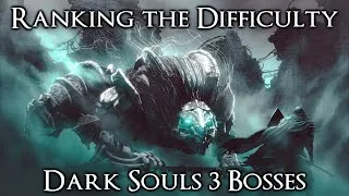 Thumbnail: Ranking the Dark Souls 3 Bosses from Easiest to Hardest
