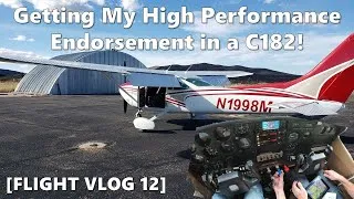 Thumbnail: Getting My High Performance Endorsement in a C182! [Flight Vlog 12]