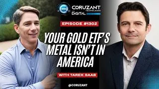 Thumbnail: Tarek Saab: Your Gold ETF's Metal Isn't in America | Ep 1302