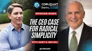 Thumbnail: Gary S. Michel: The CEO Case for Radical Simplicity | Ep 1300