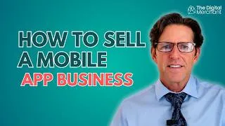 Thumbnail: How To Sell a Mobile App Business for Maximum Value