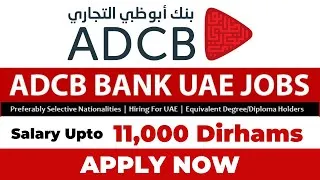 Thumbnail: Abu Dhabi Commercial Bank Announces Job Openings in UAE with Salary Upto 11,000 Dirhams