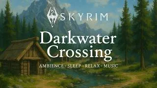 Thumbnail: Darkwater Crossing Ambience – Peaceful Skyrim Village | Sleep, Relax, Focus