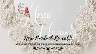Thumbnail: New Product Reveal!  Home for the Holidays Collection | Full Redesign with Prima Release