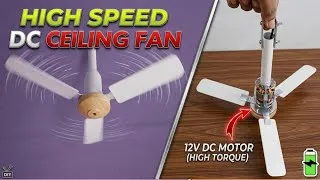 Thumbnail: How to Make a DC Ceiling Fan at Home | High Speed DC Ceiling Fan