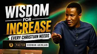 Thumbnail: Wisdom For Increase | Biblical Principles for Financial Growth | Pastor Godman Akinlabi