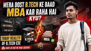 Thumbnail: Mera Dost B.Tech Ke Baad MBA Kyun Kar Raha Hai? 😱 | Today Reality of B.Tech CSE | TheEngineerRide