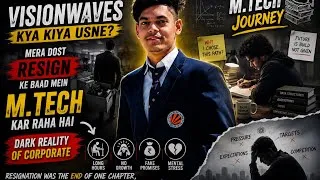 Thumbnail: Visionwaves Ke Baad Kya? 😱 Mera Dost Resign Karke M.Tech Kar Raha Hai | Dark Reality of Corporate
