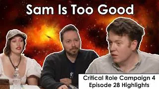 Thumbnail: Sam Is Too Good | Critical Role C4E28 Highlights and Funny Moments