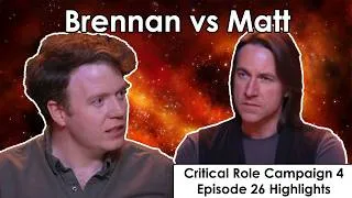 Thumbnail: Brennan vs Matt | Critical Role C4E26 Highlights and Funny Moments