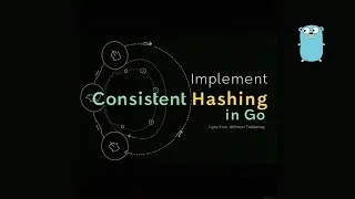 Thumbnail: 🔥 Implement Consistent Hashing in Go: Build a Fault-Tolerant Cache from Scratch!