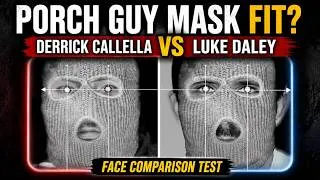 Thumbnail: Porch Guy Mask Fit? Derrick Callella vs. Luke Daley | Face Comparison Test #jlrinvestigates