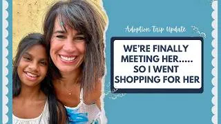 Thumbnail: WE'RE  FINALLY GOING TO MEET OUR DAUGHTER, SO I WENT SHOPPING FOR HER// Adoption Update