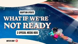 Thumbnail: WHAT IF WE'RE NOT READY? ADOPTION UPDATE