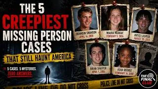 Thumbnail: The 5 Creepiest Missing Person Cases That Still Haunt America | Unsolved Mysteries Documentary