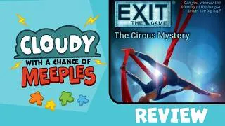Thumbnail: Exit: The Game - The Circus Mystery Review - Cloudy with a Chance of Meeples