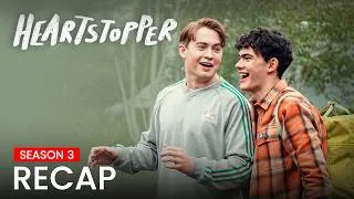 Thumbnail: Heartstopper Season 3 Recap | Must Watch Before Heartstopper Forever Movie