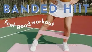 Thumbnail: Banded HIIT Workout | 20-Minute Cardio + Strength | Feel-Good Workout for Women 💖