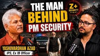 Thumbnail: Ex IB Reveals The Secret Protocols Behind PM & President Security | Ft. Yashovardhan Azad