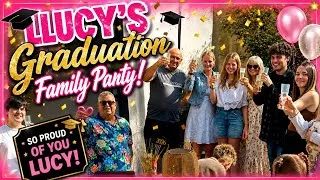 Thumbnail: * Lucy’s Graduation Celebration 🎓🎉 | The Family Party!