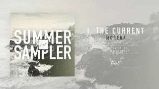 Thumbnail: I, The Current - Morena (2014 Summer Sampler)