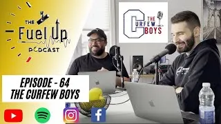 Thumbnail: The Fuel Up Podcast EP64 - The Curfew Boys