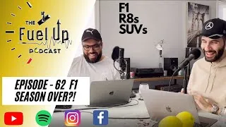 Thumbnail: The Fuel Up Podcast EP62 - F1 SEASON OVER?!