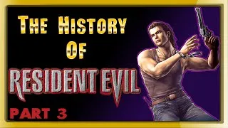 Thumbnail: The History of Resident Evil - PART 3 - [One Last Shot]