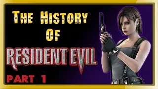 Thumbnail: The History of Resident Evil - PART 1 - [Evoking Fear]