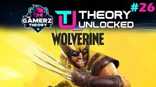 Thumbnail: Theory Unlocked Ep #26 - We PLAYED MARVEL'S WOLVERINE
