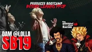 Thumbnail: Producer Bootcamp: INTERN LEARNS OPM - SB19 DAM Live at Lollapalooza Reaction